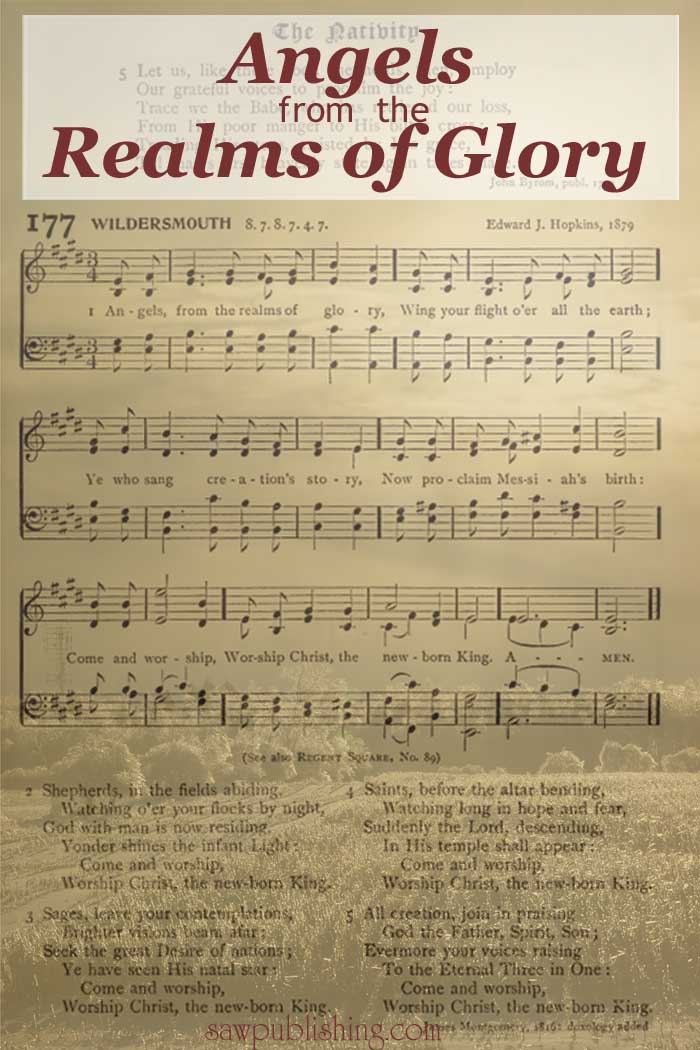 There are times when we discover that our old favorites are some of the greatest hymns ever written. Angels From the Realms of Glory is just such a one.