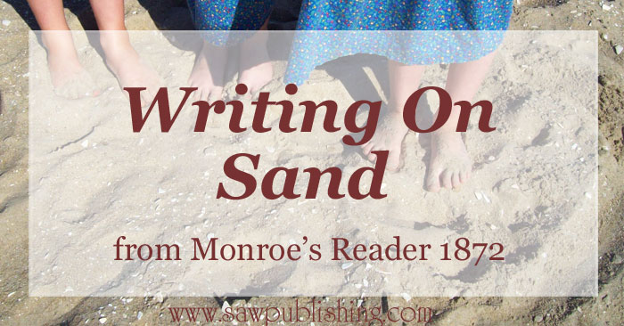 "Writing On Sand" is an outstanding example of school reader poetry that will kindle in your child a desire and appreciation for great poetry.