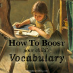 How To Boost Your Child's Vocabulary