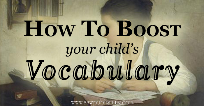 How To Boost Your Child's Vocabulary