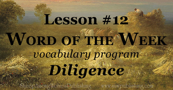 The Word of the Week Lesson #12 takes a look at Proverbs 4:23 as we explore the meaning of the word DILIGENCE.