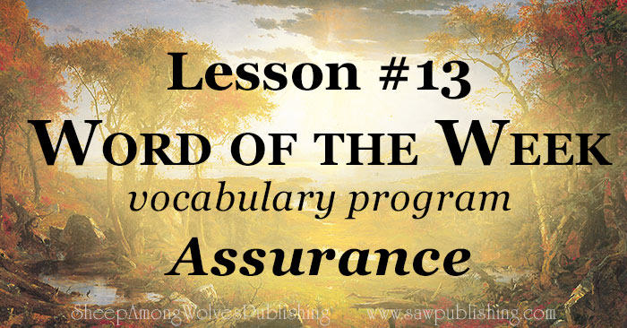 The Word of the Week Lesson #13 takes a look at Hebrews 10:22 as we explore the meaning of the word ASSURANCE.