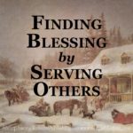 Today's challenge is finding blessing by serving others. You will find the Spirit of God working in your heart to change your perspective as well.