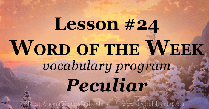 The Word of the Week Lesson #24 takes a look at 1 Peter 2:9 as we explore the meaning of the word PECULIAR.