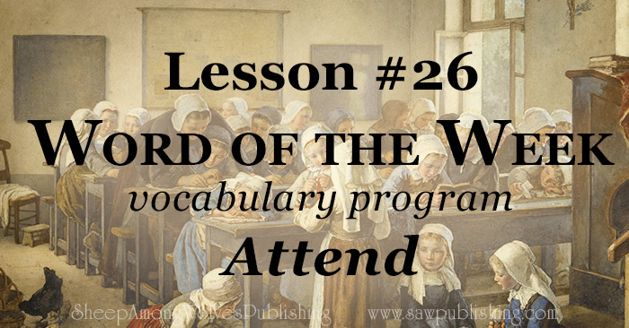 The Word of the Week Lesson #26 takes a look at Psalm 86:6 and Proverbs 4:1 as we explore the meaning of the word ATTEND.