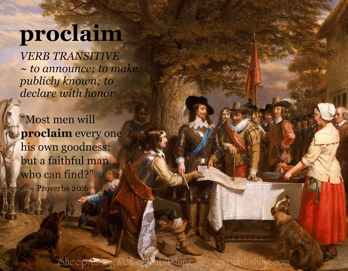 The Word of the Week Lesson #35 takes a look at Isaiah 61:1,2 and Proverbs 20:6 as we explore the meaning of the word PROCLAIM.