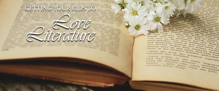 How Do You Get Your Kids to Love Literature?
