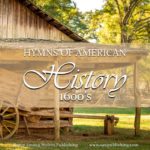 Hymns are a great supplemental tool to bring American history to life. This post takes a look at the days of the early settlers, and the hymn Now Thank We All Our God.