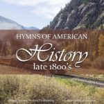 Hymns are a great supplemental tool to bring American history to life. This post takes a look at the late 1800’s, and the hymn To God be the Glory.