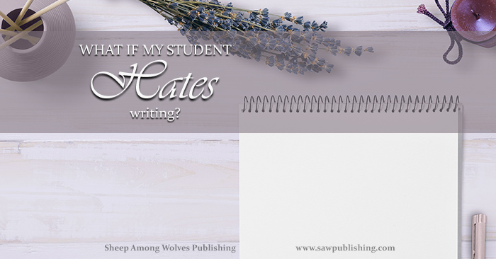 What if my student hates writing? The bad news is, some students have an instinctive dread of writing. The good news is, it doesn’t mean they can’t write!