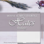 What if my student hates writing? The bad news is, some students have an instinctive dread of writing. The good news is, it doesn’t mean they can’t write!