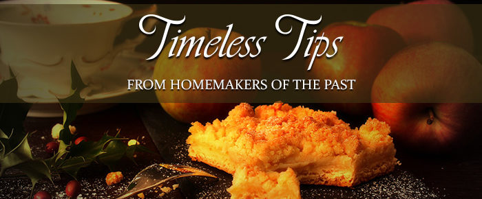 Timeless Tips From Homemakers of the Past