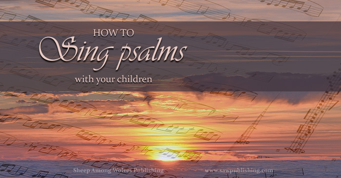 Have you ever wished you could sing psalms with your children? The art of psalm meterization allows you to singing psalms as easily as you would sing a hymn.