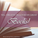 Do you believe in good and great books? Not everyone hears this question the same way. What do you actually mean if you say yes?