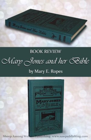 Mary Jones and Her Bible is based on the true account of the birth of the British and Foreign Bible Society.