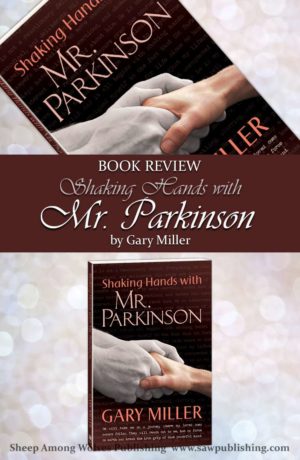 Do you enjoy true stories of struggle, surrender and heavenward focus? Shaking Hands with Mr. Parkinson is the true story of Gary Miller’s journey with Parkinson’s Disease, and of the heavenward focus that places earthly suffering in its true light—a story that will change your perspective on those with debilitating health challenges.