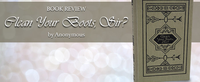 Clean Your Boots, Sir—Book Review