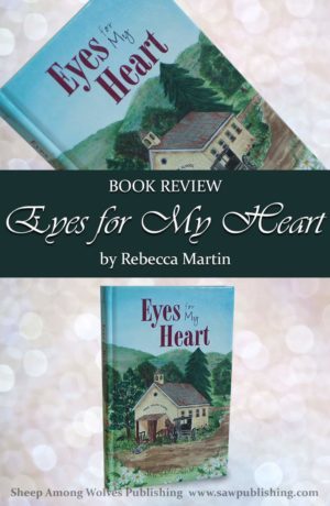 Do you enjoy stories with adversities and triumphs that are true to life? Eyes for My Heart, by Rebecca Martin will challenge you to accept God’s will and see Him with the eyes of your heart.