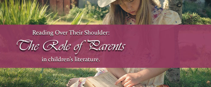 Reading Over Their Shoulder: The Role of Parents in Children’s Literature