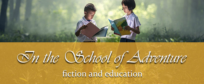 In the School of Adventure: Fiction and Education