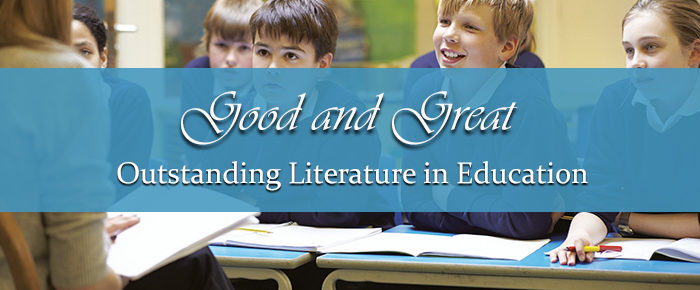 Good and Great: Outstanding Literature in Education