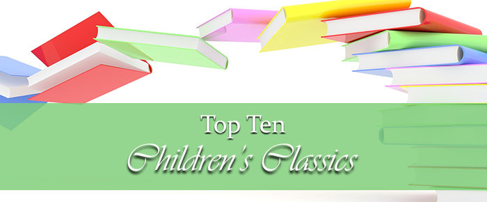 Top Ten Children’s Classics