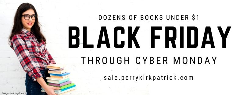 Don’t miss Perry Kirkpatrick’s Black Friday Indie Book Sale 2022!
