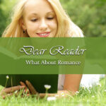 What about romance? Is it good? Is it bad? Does it have a place in fiction?