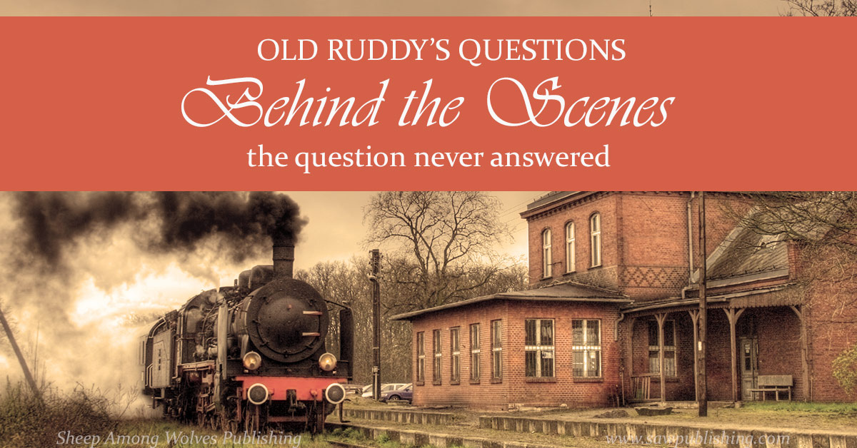Old Ruddy’s Questions is exactly what its name implies—a story that’s built around questions. Questions that got answers. Except for one.