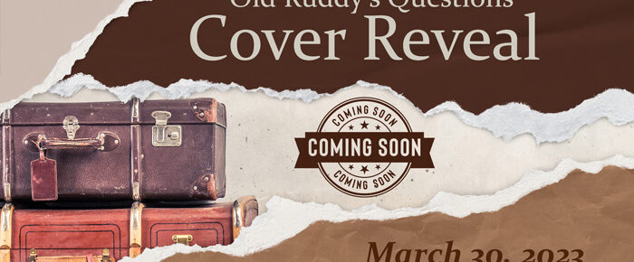 Old Ruddy’s Questions: Cover Reveal