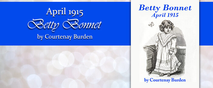 Betty Bonnet: April 1915