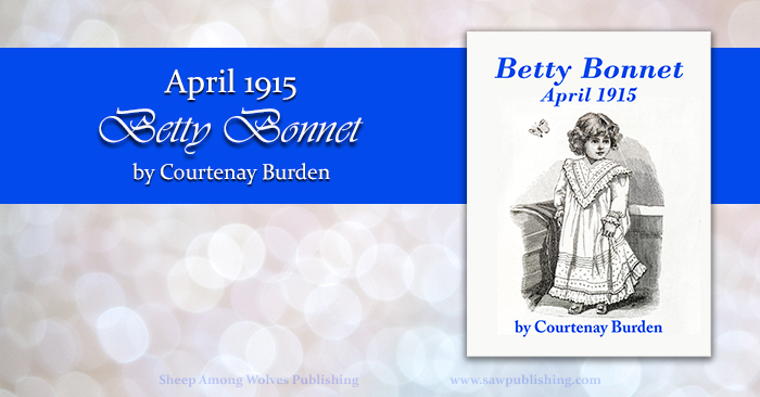 Billy has a plan to save Betty’s beloved doll, but will he win the day before Easter? Find out in today’s episode of the Betty Bonnet serial story.