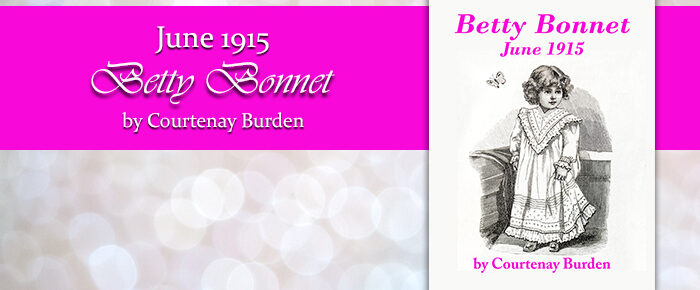 Betty Bonnet June 1915