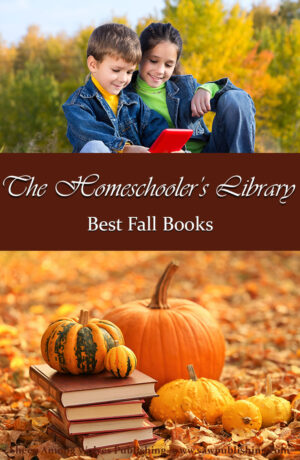 Looking to add some of the best fall books to your homeschool? Bewildered by the number of titles on display at your local library? Here’s my life of the best fall books of all time!