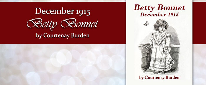 Betty Bonnet Finale December 1915