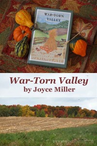 Are you looking for a great book to add to your history reading list? If you are studying the Civil War then you might want to get a copy of War-Torn Valley by Joyce Miller.