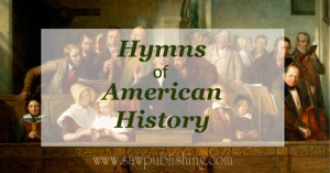 Hymns of American History