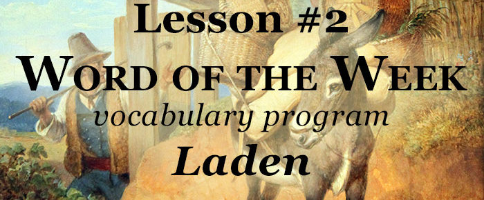 Word of the Week Lesson #2 – Laden