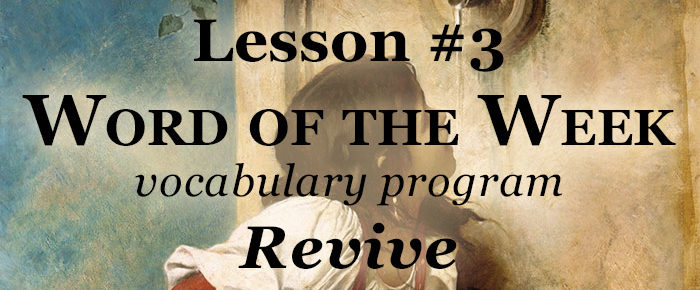 Word of the Week Lesson #3 – Revive