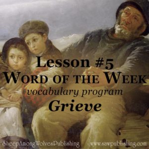 The Word of the Week Lesson #5 takes a look at Ephesians 4:30 as we explore the meaning of the word GRIEVE.