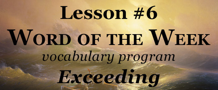 Word of the Week Lesson #6 – EXCEEDING