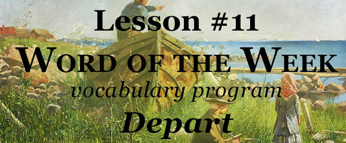 Word of the Week Lesson #11 – DEPART