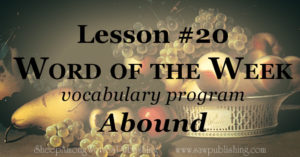 The Word of the Week Lesson #20 takes a look at 2 Corinthians 9:8 as we explore the meaning of the word ABOUND.