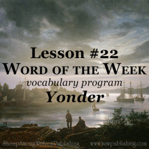 The Word of the Week Lesson #22 takes a look at Matthew 17:20 as we explore the meaning of the word YONDER.