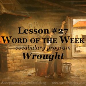 The Word of the Week Lesson #27 takes a look at Psalm 31:19 as we explore the meaning of the word WROUGHT.