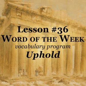 The Word of the Week Lesson #36 takes a look at Isaiah 41:10 as we explore the meaning of the word UPHOLD.