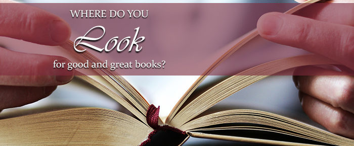 Where Do You Look for Good and Great Books?