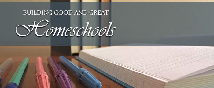 Building Good and Great Homeschools