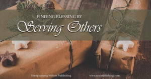 Today's challenge is finding blessing by serving others. You will find the Spirit of God working in your heart to change your perspective as well.