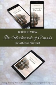 The Backwoods of Canada is the inspiring, personal story of Catharine Parr Traill, a British emigrant and homesteader of the 1830’s, as told in her letters home.